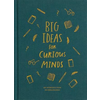 Big Ideas for Curious Minds: An Introduction to Philosophy