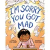 Im Sorry You Got Mad