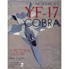 Northr's Yf-17 Cobra: a Pictorial History