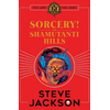 Fighting Fantasy: Sorcery! The Shamutanti Hills