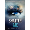 Shatter Me