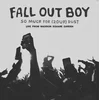 Fall Out Boy - So Much For (2our) Dust: Live (RSD 2026) (140 g) (3 LP)