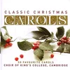 CLASSIC CHRISTMAS CAROLS/KINGS COLLEGE CAMBRIDGE