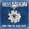 Black Valley Moon - Songs From The Black Valley (LP)