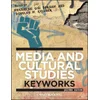 Media and Cultural Studies - KeyWorks, Second Edit ion