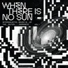 Various Artists - When There Is No Sun - Vol. 1 (LP)