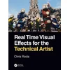 Real Time Visual Effects for the Technical Artist