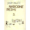 PAVČIČ J. note: NARODNE PESMI 3