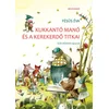 Kukkantó manó és a Kerekerdő titkai - új kiadás