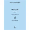 SCHUMANN:CONCERTO EN LA MINEUR (A-MOLL) OP.129 POUR VIOLONCELLE & PIANO