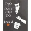 Tao i Džit Kun Do - Brus Li