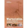 Wurzelatlas mitteleuropäischer Waldbäume und Sträucher