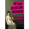 My Year of Rest and Relaxation