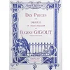 GIGOUT:DIX PIECES POUR ORGUE