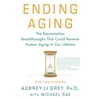 ENDING AGING: THE REJUVENATION BREAKTHRO