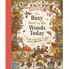 Brown Bear Wood: It's Busy Down in the Woods Today