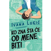 Ko zna šta će od mene biti