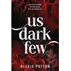 Us Dark Few