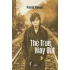 The True Way Out