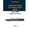 Navypedia. Fighting ships of World War One. Part One. Argentina - Persia.