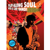 PLAY-ALONG SOUL WITH A LIVE BAND! +CD ALTO SAX