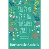 Šta žene žele da muškarci znaju - Barbara de Anđelis