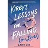 Kirbys Lessons for Falling (in Love)