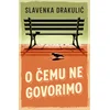 O čemu ne govorimo