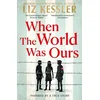 When The World Was Ours