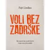 Voli bez zadrške