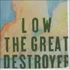Low - The Great Destroyer (Reissue) (Limited Edition) (2 LP)