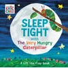 Sleep Tight with The Very Hungry Caterpillar