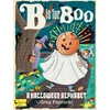 B Is for Boo: A Halloween Alphabet