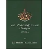 BRIZARD/CLASSENS:LE VIOLONCELLE CLASSIQUE A