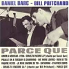 Daniel Darc & Bill Pritchard - Parce Que (Reissue) (Remastered) (2 LP)