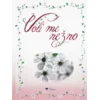 Voli me nežno