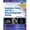 Questions, Tricks, and Tips for the Echocardiography Boards