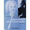 BACH TRANSCEIPTIONS/WILHELM KEMPFF FOR PIANO
