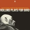 Sonny Rollins Quintet & Kenny Dorham & Max Roach - Rollins Plays For Bird (Limited Edition) (180 g) (LP)