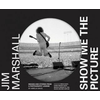 Jim Marshall: Show Me the Picture