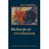 Reform or Revolution