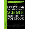 Everything You Need to Ace Science in One Big Fat Notebook