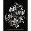 Modern Calligraphy Bible: 101 Alphabets from Artists around the World