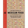 The Encyclopedia of Mexican Food
