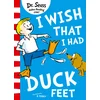 I Wish That I Had Duck Feet
