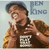 Ben E. King - Dont Play That Song! (Reissue) (180 g) (LP)
