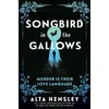 Songbird in the Gallows