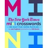 The New York Times Mini Crosswords, Volume 3: 150 Easy Fun-Sized Puzzles