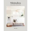 Minimalista: Besseres Zuhause - besseres Leben