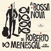 Roberto Menescal E Seu Conj... - A Bossa Nova De Roberto Menescal E Seu Conjunto (Reissue) (LP)